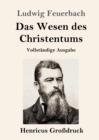 Das Wesen des Christentums (Grossdruck) : Vollstandige Ausgabe - Book