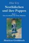 Nesthakchen und ihre Puppen (Grossdruck) : Band 1 Eine Geschichte fur kleine Madchen - Book