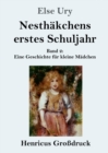 Nesthakchens erstes Schuljahr (Grossdruck) : Band 2 Eine Geschichte fur kleine Madchen - Book