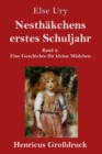 Nesthakchens erstes Schuljahr (Grossdruck) : Band 2 Eine Geschichte fur kleine Madchen - Book
