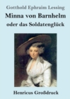 Minna von Barnhelm, oder das Soldatengluck (Grossdruck) : Ein Lustspiel in funf Aufzugen - Book