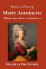Marie Antoinette (Grossdruck) : Bildnis eines mittleren Charakters - Book