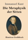 Die Metaphysik der Sitten (Grossdruck) - Book