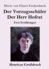 Der Vorzugsschuler / Der Herr Hofrat (Grossdruck) : Zwei Erzahlungen - Book