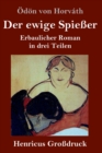 Der ewige Spiesser (Grossdruck) : Erbaulicher Roman in drei Teilen - Book