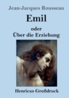Emil oder UEber die Erziehung (Grossdruck) - Book
