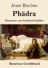 Phadra (Grossdruck) : UEbersetzt von Friedrich Schiller - Book