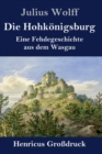 Die Hohkonigsburg (Großdruck) : Eine Fehdegeschichte aus dem Wasgau - Book