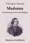 Madonna (Grossdruck) : Unterhaltungen mit einer Heiligen - Book
