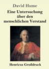 Eine Untersuchung uber den menschlichen Verstand (Grossdruck) - Book