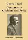 Gesammelte Gedichte und Prosa (Grossdruck) - Book