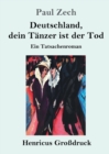 Deutschland, dein Tanzer ist der Tod (Grossdruck) : Ein Tatsachenroman - Book