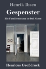 Gespenster (Grossdruck) : Ein Familiendrama in drei Akten - Book