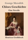 Chloes Geschichte (Grossdruck) : Eine Novelle - Book