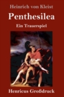 Penthesilea (Grossdruck) : Ein Trauerspiel - Book