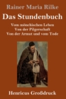Das Stundenbuch (Großdruck) : Vom monchischen Leben / Von der Pilgerschaft / Von der Armut und vom Tode - Book