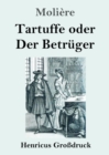 Tartuffe oder Der Betruger (Grossdruck) - Book