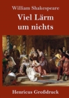Viel Larm um nichts (Großdruck) - Book