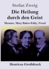 Die Heilung durch den Geist (Grossdruck) : Mesmer, Mary Baker-Eddy, Freud - Book