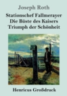 Stationschef Fallmerayer / Die Buste des Kaisers / Triumph der Schoenheit (Grossdruck) : Drei Novellen - Book