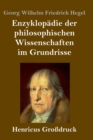 Enzyklopadie der philosophischen Wissenschaften im Grundrisse (Grossdruck) - Book