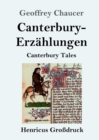 Canterbury-Erzahlungen (Grossdruck) : Canterbury Tales - Book