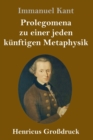 Prolegomena zu einer jeden kunftigen Metaphysik (Grossdruck) - Book