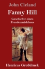 Fanny Hill oder Geschichte eines Freudenmadchens (Grossdruck) - Book