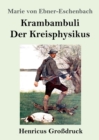 Krambambuli / Der Kreisphysikus (Grossdruck) : Zwei Erzahlungen - Book