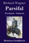 Parsifal (Großdruck) : Textbuch - Libretto - Book