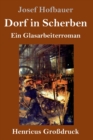 Dorf in Scherben (Grossdruck) : Ein Glasarbeiterroman - Book