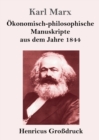 OEkonomisch-philosophische Manuskripte aus dem Jahre 1844 (Grossdruck) - Book