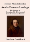 An die Freunde Lessings (Grossdruck) : Ein Anhang zu Herrn Jacobis Briefwechsel uber die Lehre des Spinoza - Book