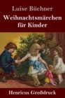 Weihnachtsmarchen fur Kinder (Grossdruck) - Book