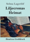 Liljecronas Heimat (Großdruck) - Book