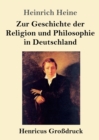 Zur Geschichte der Religion und Philosophie in Deutschland (Gro?druck) - Book
