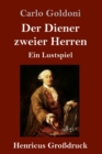 Der Diener zweier Herren (Grossdruck) : Ein Lustspiel - Book