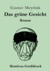 Das grune Gesicht (Grossdruck) : Roman - Book