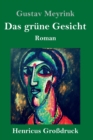 Das grune Gesicht (Grossdruck) : Roman - Book