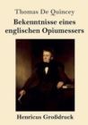 Bekenntnisse eines englischen Opiumessers (Gro?druck) - Book