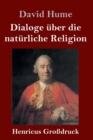 Dialoge uber die naturliche Religion (Grossdruck) - Book