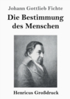 Die Bestimmung des Menschen (Grossdruck) - Book