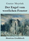 Der Engel vom westlichen Fenster (Grossdruck) : Roman - Book
