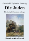 Die Juden (Grossdruck) : Ein Lustspiel in einem Aufzuge - Book