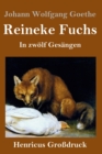 Reineke Fuchs (Grossdruck) : In zwoelf Gesangen - Book
