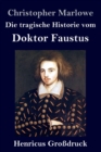 Die tragische Historie vom Doktor Faustus (Grossdruck) - Book