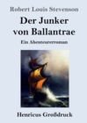 Der Junker von Ballantrae (Grossdruck) : Ein Abenteurerroman - Book