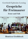 Gesprache fur Freimaurer (Grossdruck) : Ernst und Falk - Book