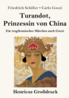 Turandot, Prinzessin von China (Grossdruck) : Ein tragikomisches Marchen nach Gozzi - Book