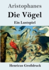 Die Voegel (Grossdruck) : Ein Lustspiel - Book